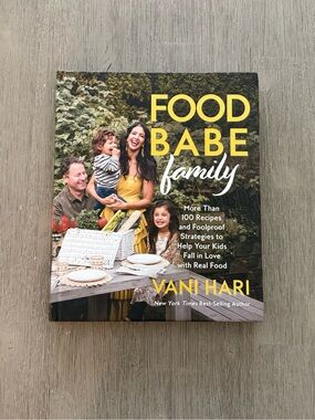 Food Babe Family Cookbook Vani Hari Healthy Recipes Hardcover